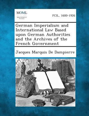 German Imperialism and International Law Based ... 1289340145 Book Cover