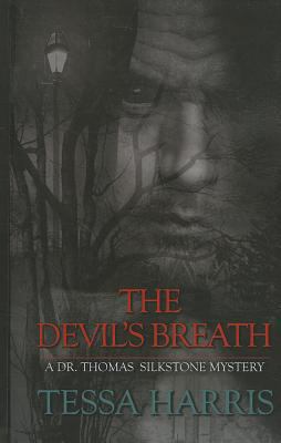The Devils Breath (A Dr. Thomas Silkstone Mystery) [Large Print] 1410470199 Book Cover