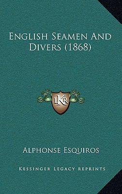 English Seamen And Divers (1868) 1165455315 Book Cover