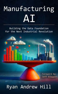 Manufacturing AI: Building the Data Foundation ... B0FP299HM1 Book Cover