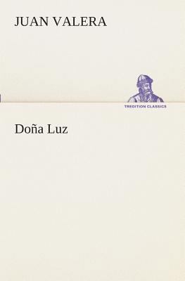 Doña Luz [Spanish] 3849526224 Book Cover