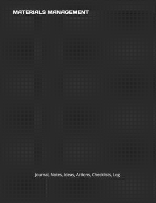 Materials Management: Journal, Notes, Ideas, Ac... 1707022798 Book Cover