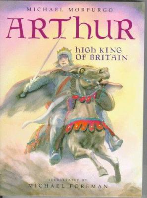 Arthur, High King of Britain 0152000801 Book Cover
