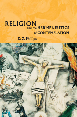 Religion and the Hermeneutics of Contemplation 0521803683 Book Cover