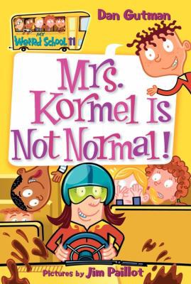 My Weird School #11: Mrs. Kormel Is Not Normal! B0092JBPYK Book Cover