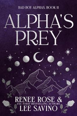 Alpha's Prey: Discreet Edition (Bad Boy Alphas) 1636932541 Book Cover