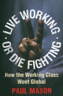 Live Working or Die Fighting: How the Working C... 0436206153 Book Cover