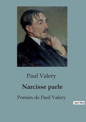 Narcisse parle: Poésies de Paul Valery [French] B0CQQ3QX23 Book Cover