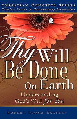 Thy Will Be Done On Earth 1606474316 Book Cover