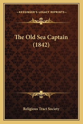 The Old Sea Captain (1842) 1165115743 Book Cover