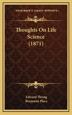 Thoughts On Life Science (1871) 1166369978 Book Cover