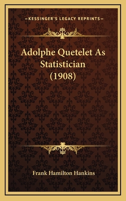 Adolphe Quetelet As Statistician (1908) 1165957469 Book Cover