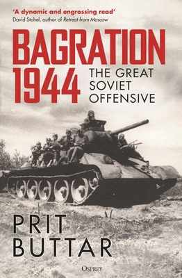Bagration 1944: The Great Soviet Offensive 1472863526 Book Cover