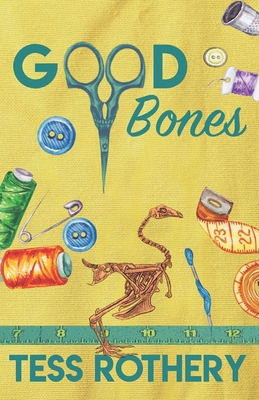 Good Bones: A Taylor Quinn Quilt Shop Mystery B094L7FG7Z Book Cover