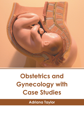 Obstetrics and Gynecology with Case Studies B0CHY9NZ2F Book Cover