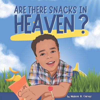 Are There Snacks in Heaven? B0DM97R59V Book Cover