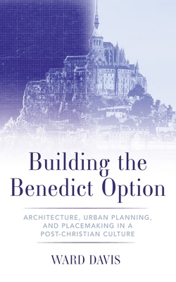 Building the Benedict Option B0D1HNV7PL Book Cover