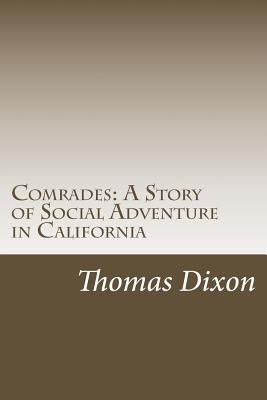 Comrades: A Story of Social Adventure in Califo... 1502367440 Book Cover