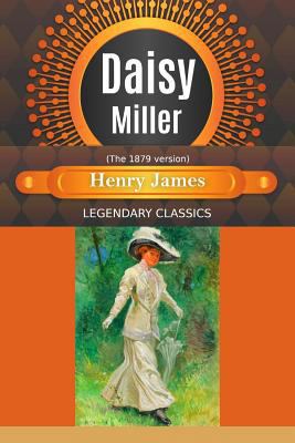 Daisy Miller (the 1879 Version) 1797738291 Book Cover