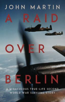 A Raid Over Berlin [Large Print] 1444842226 Book Cover