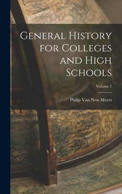 General History for Colleges and High Schools; ... 1018260196 Book Cover