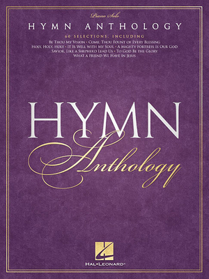 Hymn Anthology - Piano Solo 60 Sacred Christian... 1540012158 Book Cover