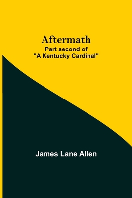 Aftermath; Part second of "A Kentucky Cardinal" 935484488X Book Cover