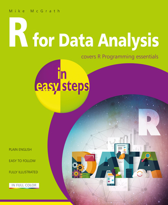 R for Data Analysis in Easy Steps - R Programmi... 1840787953 Book Cover