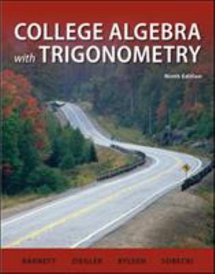 College Algebra with Trigonometry (Barnett, Zie... 0073519502 Book Cover