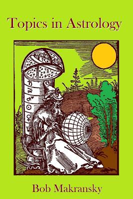 Topics in Astrology 0967731550 Book Cover