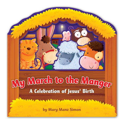 My March to the Manger: A Celebration of Jesus'... 1433645254 Book Cover