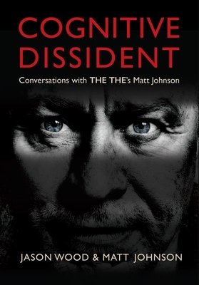 Cognitive Dissident: Conversations with the The... 1915841658 Book Cover