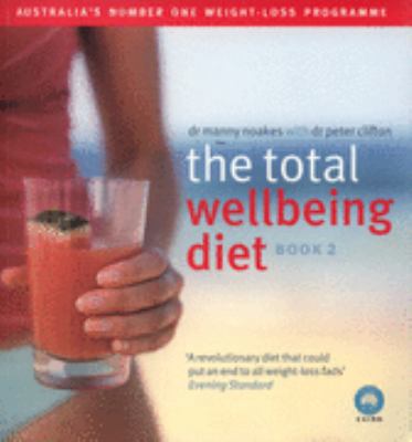 The Total Wellbeing Diet: Bk. 2: Australia's Nu... 0718151526 Book Cover