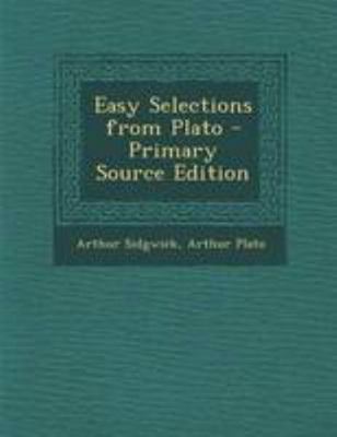 Easy Selections from Plato [Greek, Ancient (to 1453)] 1294241206 Book Cover