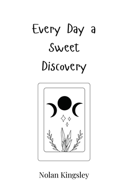 Every Day a Sweet Discovery 3690818117 Book Cover