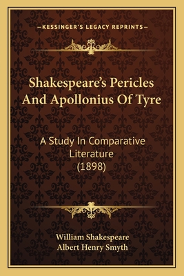 Shakespeare's Pericles And Apollonius Of Tyre: ... 116484184X Book Cover
