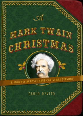 A Mark Twain Christmas: A Journey Across Three ... 1604334487 Book Cover