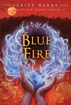 The Healing Wars: Book II: Blue Fire 0061747440 Book Cover