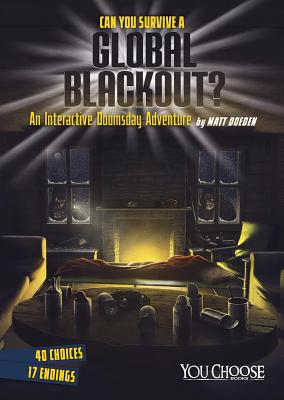 Can You Survive a Global Blackout?: An Interact... 1491459239 Book Cover