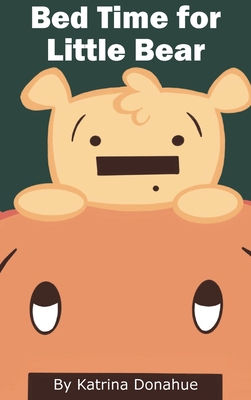 Bed Time for Little Bear 1737652323 Book Cover