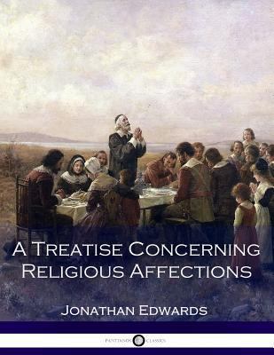 A Treatise Concerning Religious Affections 154529254X Book Cover