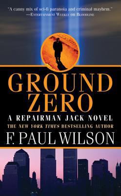 Ground Zero: A Repairman Jack Novel 0765362791 Book Cover