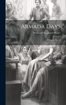 Armada Days: A Dramatic Sketch 1020976004 Book Cover