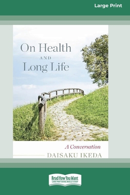 On Health and Long Life: A Conversation (16pt L... 0369361881 Book Cover