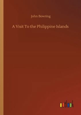 A Visit To the Philippine Islands 3752342250 Book Cover