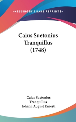 Caius Suetonius Tranquillus (1748) [Latin] 1120392918 Book Cover