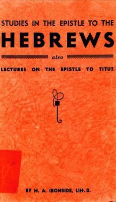 Studies in the Epistle to the Hebrews and the E... 087213363X Book Cover