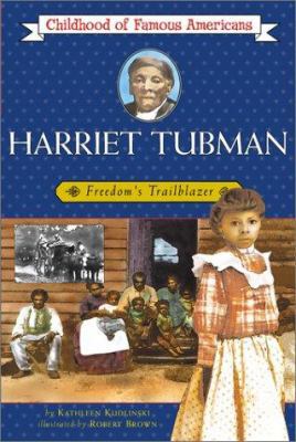 Harriet Tubman: Freedom's Trailblazer 0689848668 Book Cover