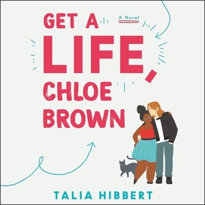 Get a Life, Chloe Brown Lib/E 1094025925 Book Cover