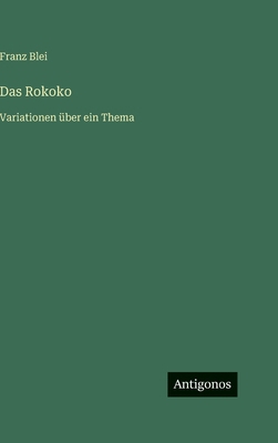 Das Rokoko: Variationen über ein Thema [German] 3563433674 Book Cover